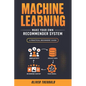 Machine Learning: Make Your Own Recommender System - Paperback