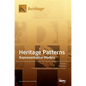 Heritage Patterns: Representative Models - Hardcover