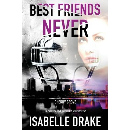 Cherry Grove: Best Friends Never - Paperback