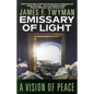 Emissary of Light: A Vision of Peace - Paperback