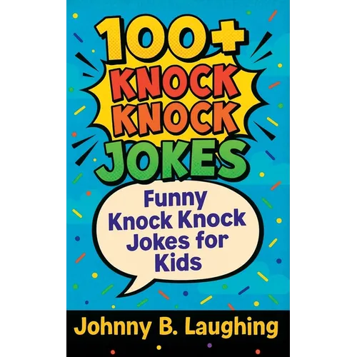 100+ Knock Knock Jokes: Funny Knock Knock Jokes for Kids - Paperback