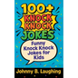 100+ Knock Knock Jokes: Funny Knock Knock Jokes for Kids - Paperback