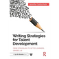 Writing Strategies for Talent Development: From Struggling to Gifted Learners, Grades 3-8 - Paperback