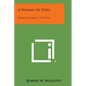 A Woman in Steel: Rebecca Lukens, 1794-1854 - Paperback