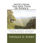 Notes From The Free State Of Patrick: Patrick County, Virginia, and Regional History Volume Two - Paperback