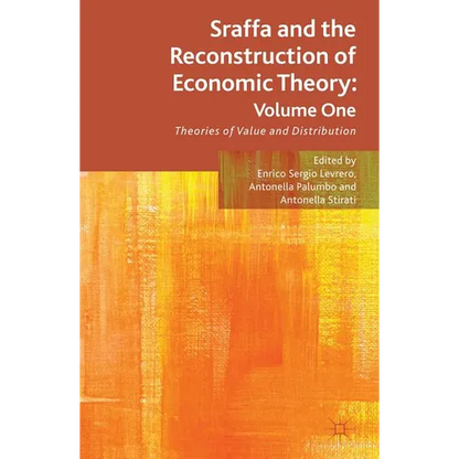 Sraffa and the Reconstruction of Economic Theory: Volume One: Theories of Value and Distribution - Hardcover