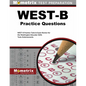 West-B Practice Questions: West-B Practice Tests & Exam Review for the Washington Educator Skills Tests-Endorsements - Paperback