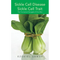 Sickle Cell Disease / Sickle Cell Trait: The Triumphant Struggle of One Man - Paperback