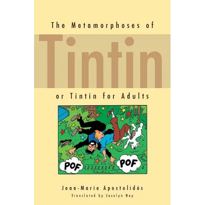 The Metamorphoses of Tintin: Or Tintin for Adults - Paperback