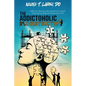 The Addictoholic Reconstructing: Addiction Recovery Neuroscience for people who want to make the future their b!tch: Addiction Recovery Neuroscience f - Paperback