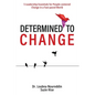 Determined to Change: 5 Leadership Essentials for People-centered Change in a Fast-paced World - Paperback
