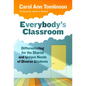 Everybody's Classroom: Differentiating for the Shared and Unique Needs of Diverse Students - Paperback