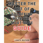 Master the Art of Soldering with this Must-Have Guide: Unlock the Secrets to Perfecting Soldering Skills with Expert Guidance and Foolproof Methods - Paperback
