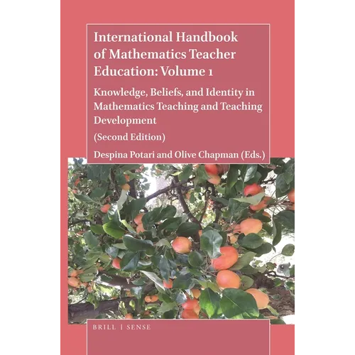 International Handbook of Mathematics Teacher Education: Volume 1: Knowledge, Beliefs, and Identity in Mathematics Teaching and Teaching Development ( - Paperback