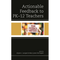Actionable Feedback to Pk-12 Teachers - Hardcover
