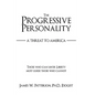 The Progressive Personality: A Threat to America - Paperback