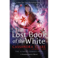 The Lost Book of the White - Hardcover