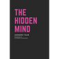 The Hidden Mind: The book about the mind and its depths - Paperback