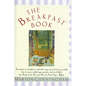 The Breakfast Book: A Cookbook - Hardcover