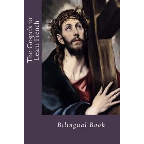 The Gospels to Learn French: Bilingual Book - Paperback