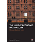 The Lure of Economic Nationalism: Beyond Zero Sum - Paperback