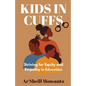 Kids in Cuffs: Striving For Equity and Empathy in Education - Paperback