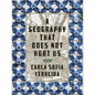 A Geography That Does Not Hurt Us - Paperback