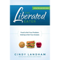 The Liberated Eater - Revised and Updated - Paperback