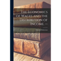 The Economics of Wages and the Distribution of Income. -- - Paperback