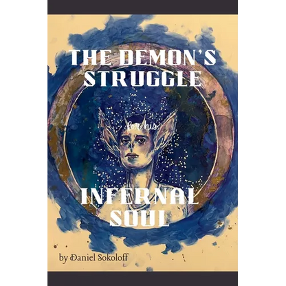 The Demon's Struggle for His Infernal Soul - Paperback