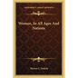 Woman, In All Ages And Nations - Paperback