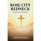 Rose City Redneck: My Poetic Journey Through Life - Hardcover
