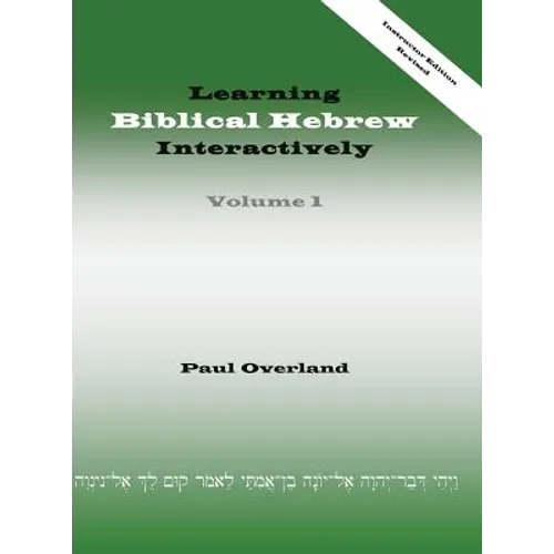 Learning Biblical Hebrew Interactively, I (Instructor Edition, Revised) - Hardcover