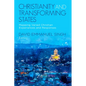 Christianity and Transforming States: Mapping Varied Christian Experiences and Responses - Paperback