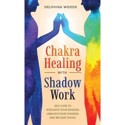 Chakra Healing with Shadow Work - Hardcover