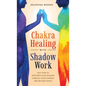 Chakra Healing with Shadow Work - Hardcover