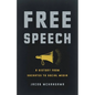Free Speech: A History from Socrates to Social Media - Hardcover