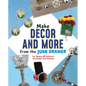 Make Decor and More from the Junk Drawer - Hardcover