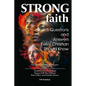 Strong Faith: 5 Questions and Answers Every Christian Should Know - Paperback