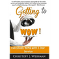 Getting to WOW!: Everybody WINS with 5 Star Service - Paperback
