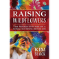 Raising Wildflowers: The Misadventures of a Working Mom Raising Awesome Kids - Paperback