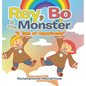 Rey, Bo & The Monster: "A Tale of Happiness" - Hardcover