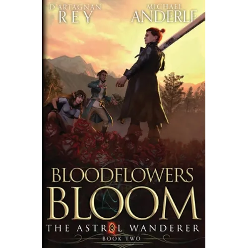 Bloodflowers Bloom: The Astral Wanderer Book 2 - Paperback