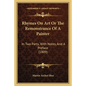 Rhymes On Art Or The Remonstrance Of A Painter: In Two Parts, With Notes, And A Preface (1809) - Paperback