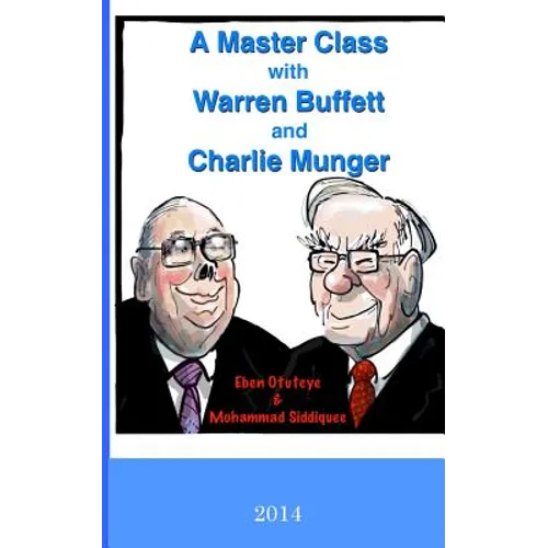 A Master Class with Warren Buffett and Charlie Munger - Paperback