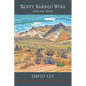 Rusty Barbed Wire: Selected Poems - Hardcover
