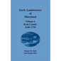 Early Landowners of Maryland, Volume 6: Kent County, 1640-1710 - Paperback