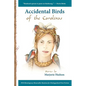 Accidental Birds of the Carolinas - Paperback