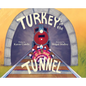 Turkey in the Tunnel - Hardcover