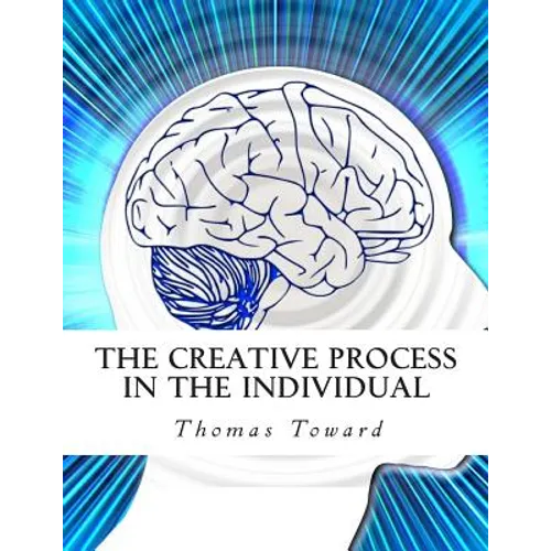 The Creative Process in the Individual - Paperback